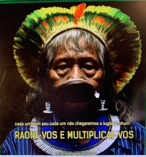 Raoni-vos e multiplicai-vos - é preciso mais que um para fazer a besta calar; se a vida é defesa coletiva tem que ser um mais um pra derrubar a onda nociva; cada um com seu cada um não chegaremos a lugar nenhum; se um (Raoni) nos inspira, é preciso ele mais um para deter tanta ira – TT Catalão c/Fernando Frazão