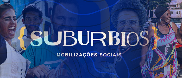 Subúrbios: Mobilizações Sociais